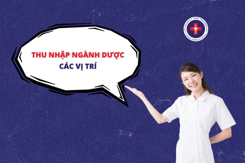 Thu nhập ngành Dược các vị trí