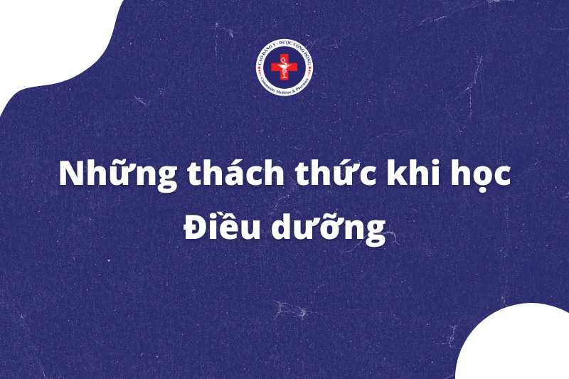 Những thách thức khi học Điều dưỡng